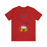 Red, White and Beer Made in the USA 4th of July Short Sleeve T-Shirt