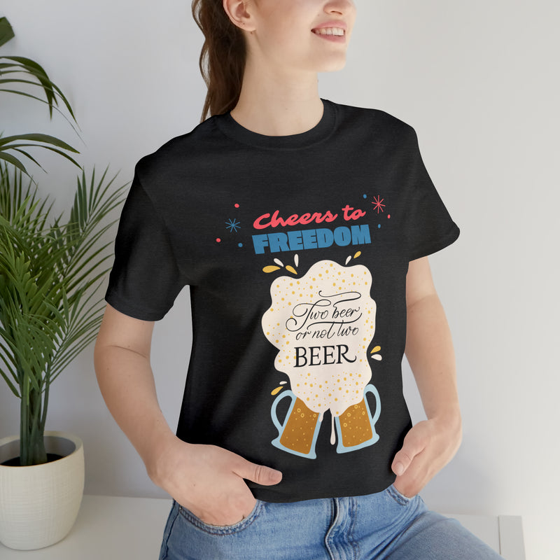 Cheers to Freedom Let's Have a Beer Red Sparkles 4th of July Short Sleeve T-Shirt