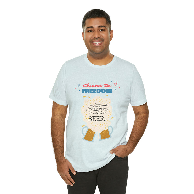 Cheers to Freedom Let's Have a Beer Red Sparkles 4th of July Short Sleeve T-Shirt