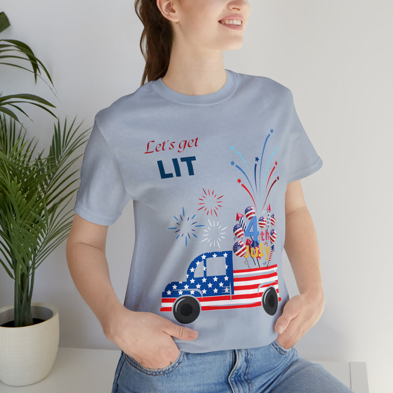 Freedom and Fireworks Patriotic Truck Let's Get Lit on the 4th of July Short Sleeve T-Shirt