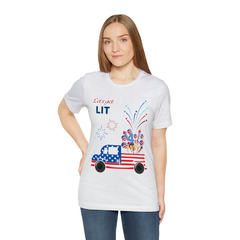 Freedom and Fireworks Patriotic Truck Let's Get Lit on the 4th of July Short Sleeve T-Shirt