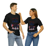 Land of the Free Gnomes Celebrating the 4th of July Short Sleeve T-Shirt