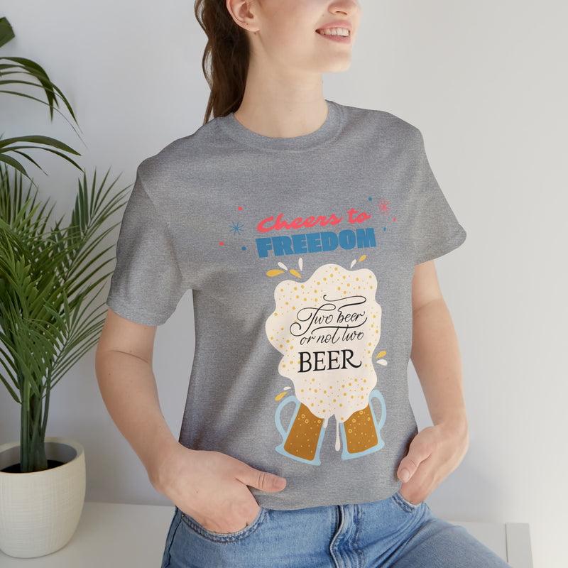 Cheers to Freedom Let's Have a Beer Red Sparkles 4th of July Short Sleeve T-Shirt