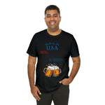 Red, White and Beer Made in the USA 4th of July Short Sleeve T-Shirt