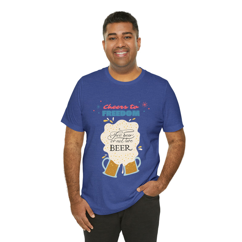 Cheers to Freedom Let's Have a Beer Red Sparkles 4th of July Short Sleeve T-Shirt