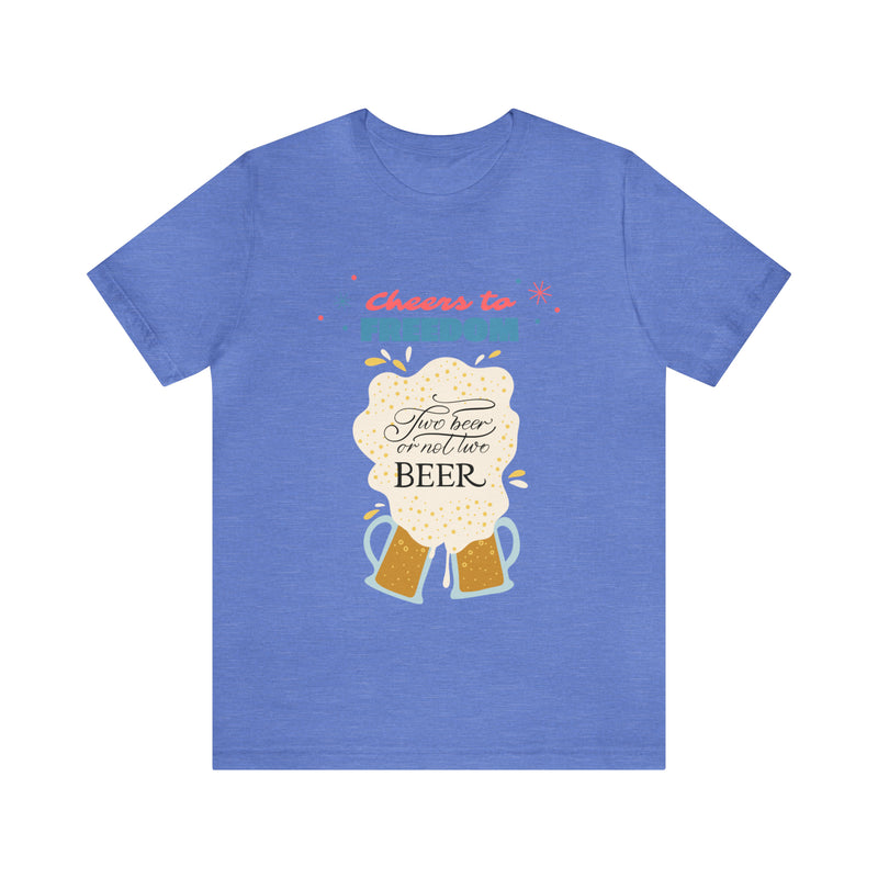 Cheers to Freedom Let's Have a Beer Red Sparkles 4th of July Short Sleeve T-Shirt