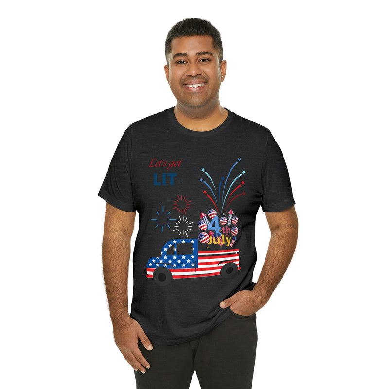 Freedom and Fireworks Patriotic Truck Let's Get Lit on the 4th of July Short Sleeve T-Shirt